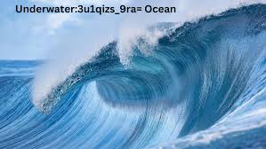 Underwater:3u1qizs_9ra= Ocean